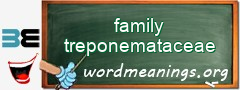 WordMeaning blackboard for family treponemataceae